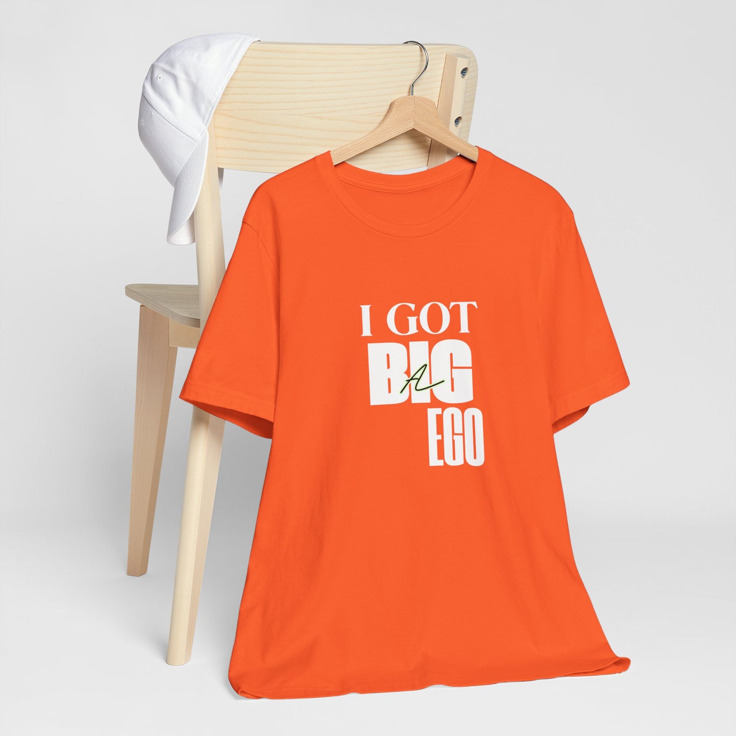 I Got Big Ego Unisex Tee #2- Bold Graphic Shirt