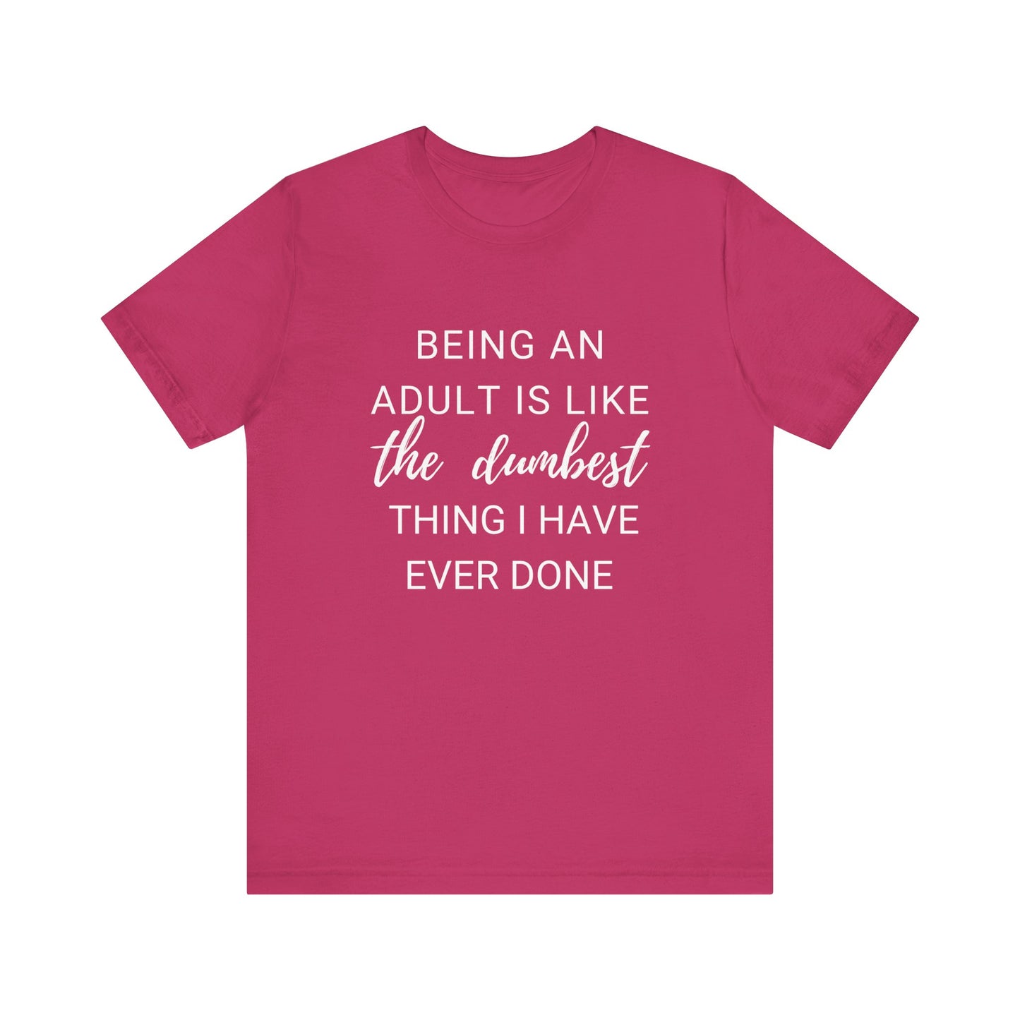 Being an Adult #1 - Graphic T-Shirt for Everyday Comfort