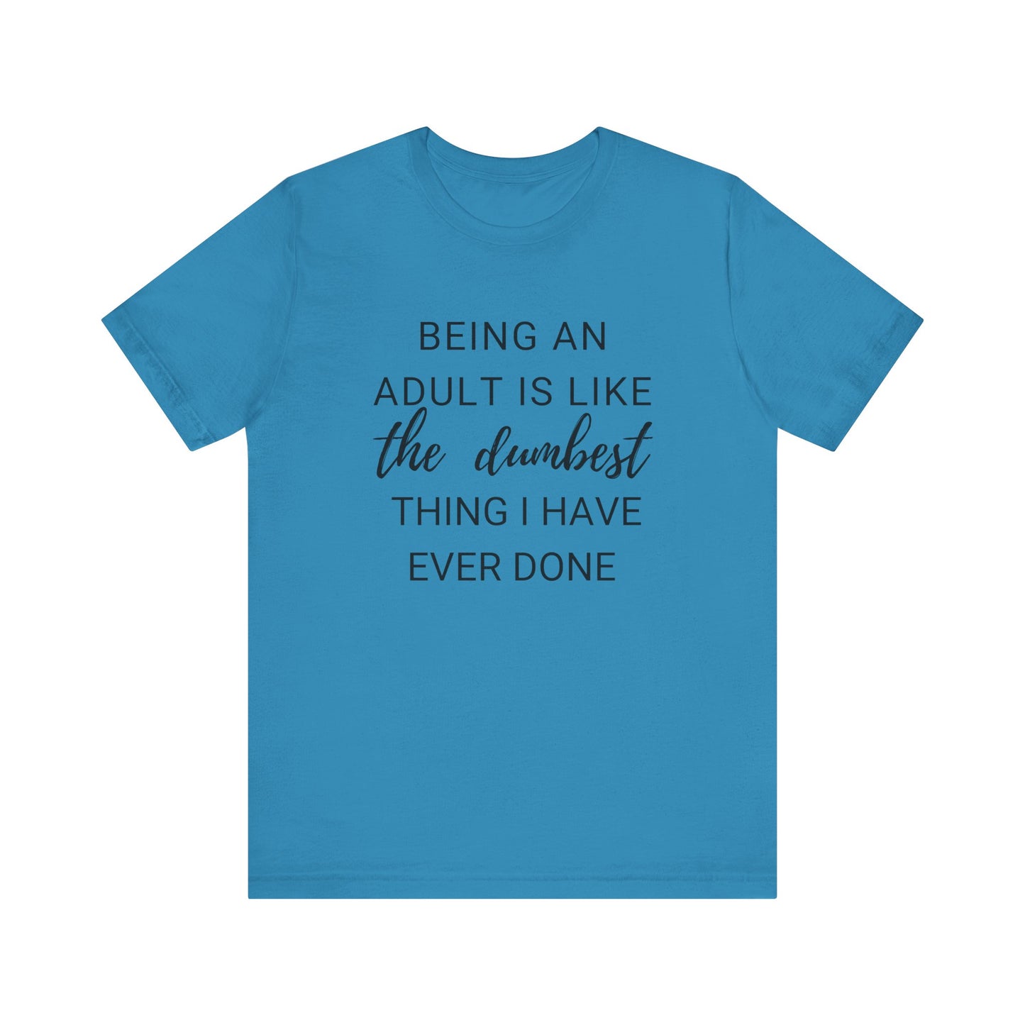 Being an Adult #2 - Graphic T-Shirt for Everyday Comfort
