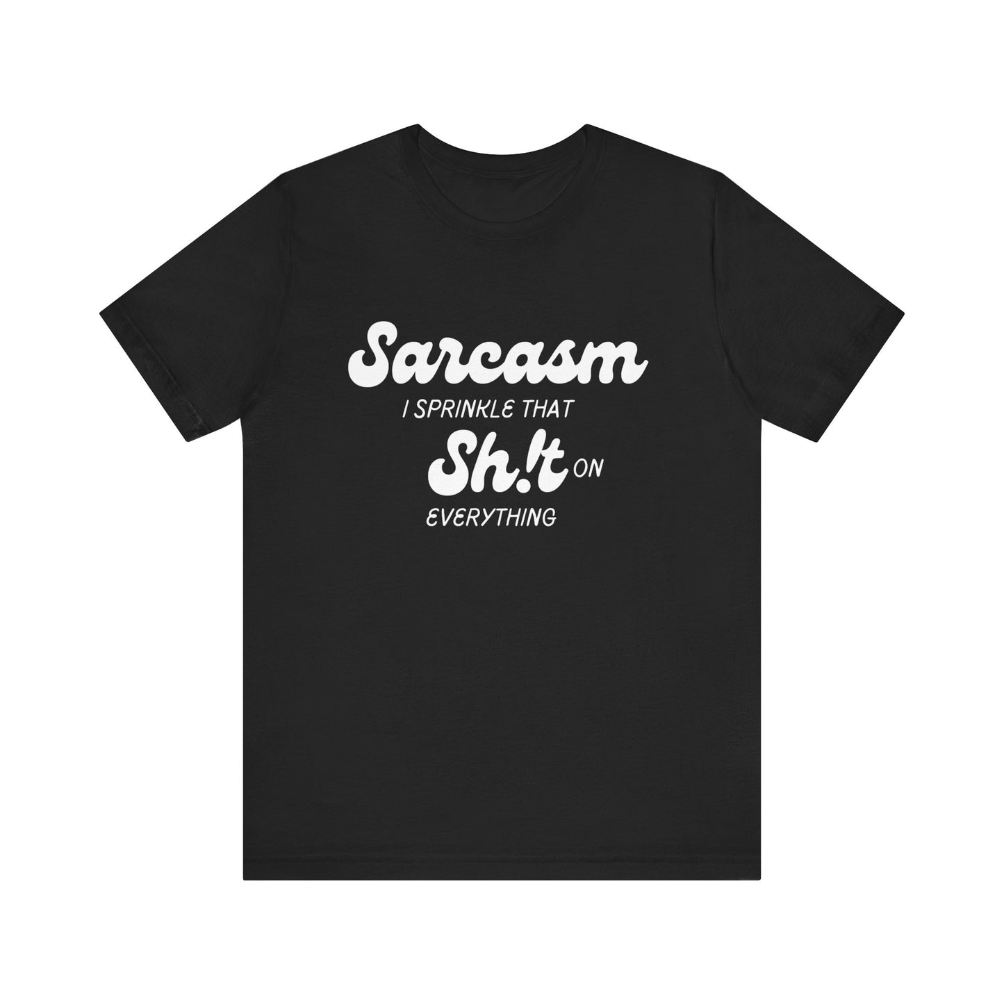 Sarcasm #1 - Graphic T-Shirt