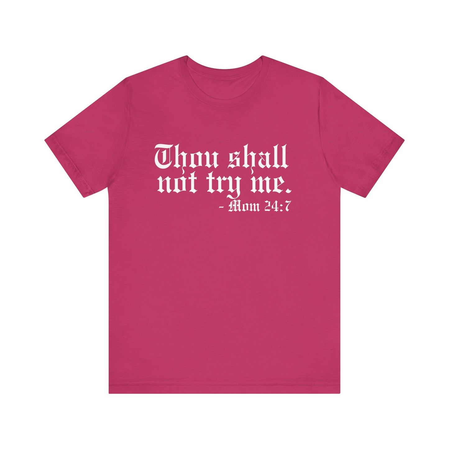 Mom's "Thou Shall Not" #1 - Graphic T-Shirt