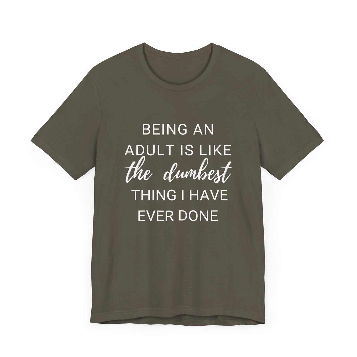 Being an Adult #1 - Graphic T-Shirt for Everyday Comfort