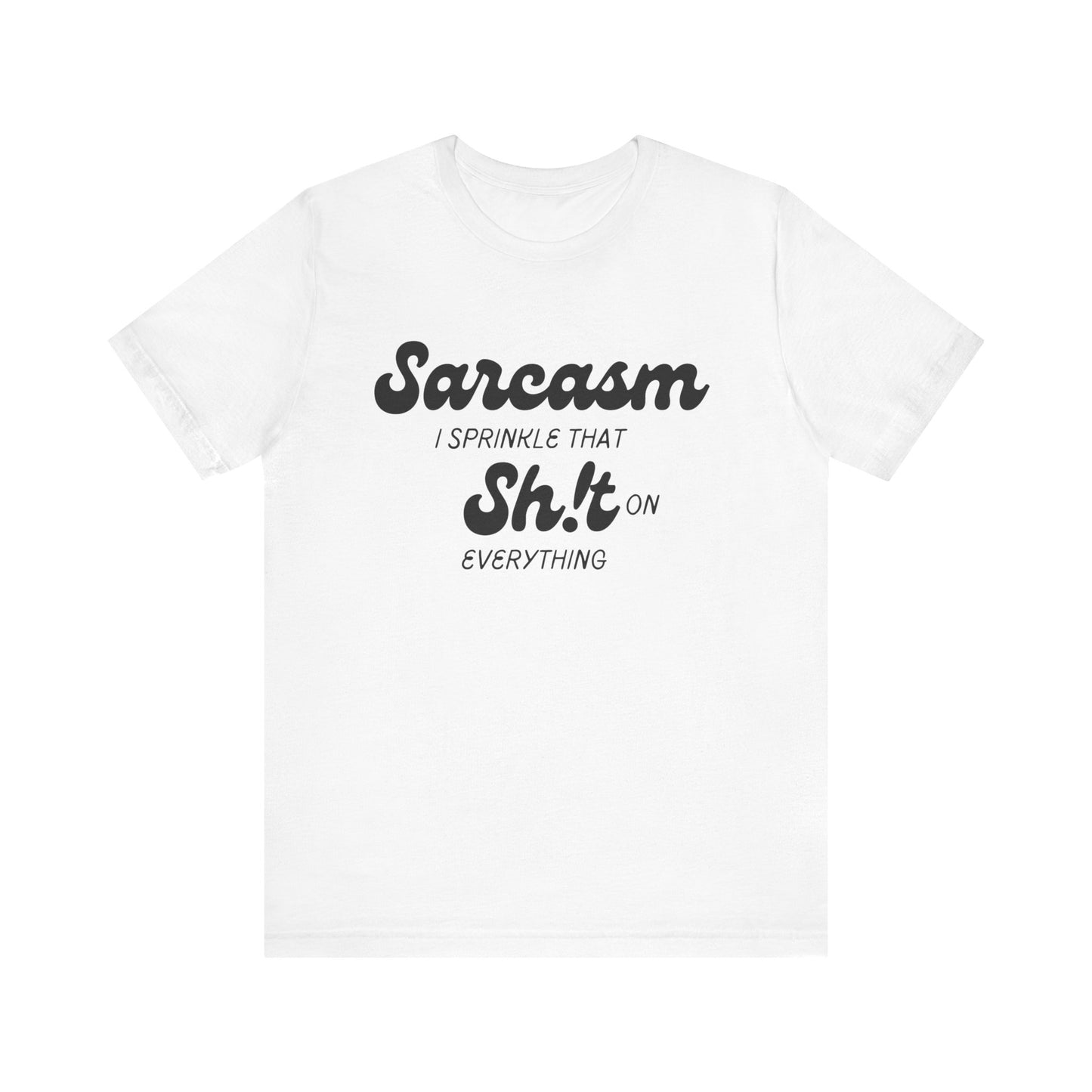 Sarcasm #2 - Graphic T-Shirt