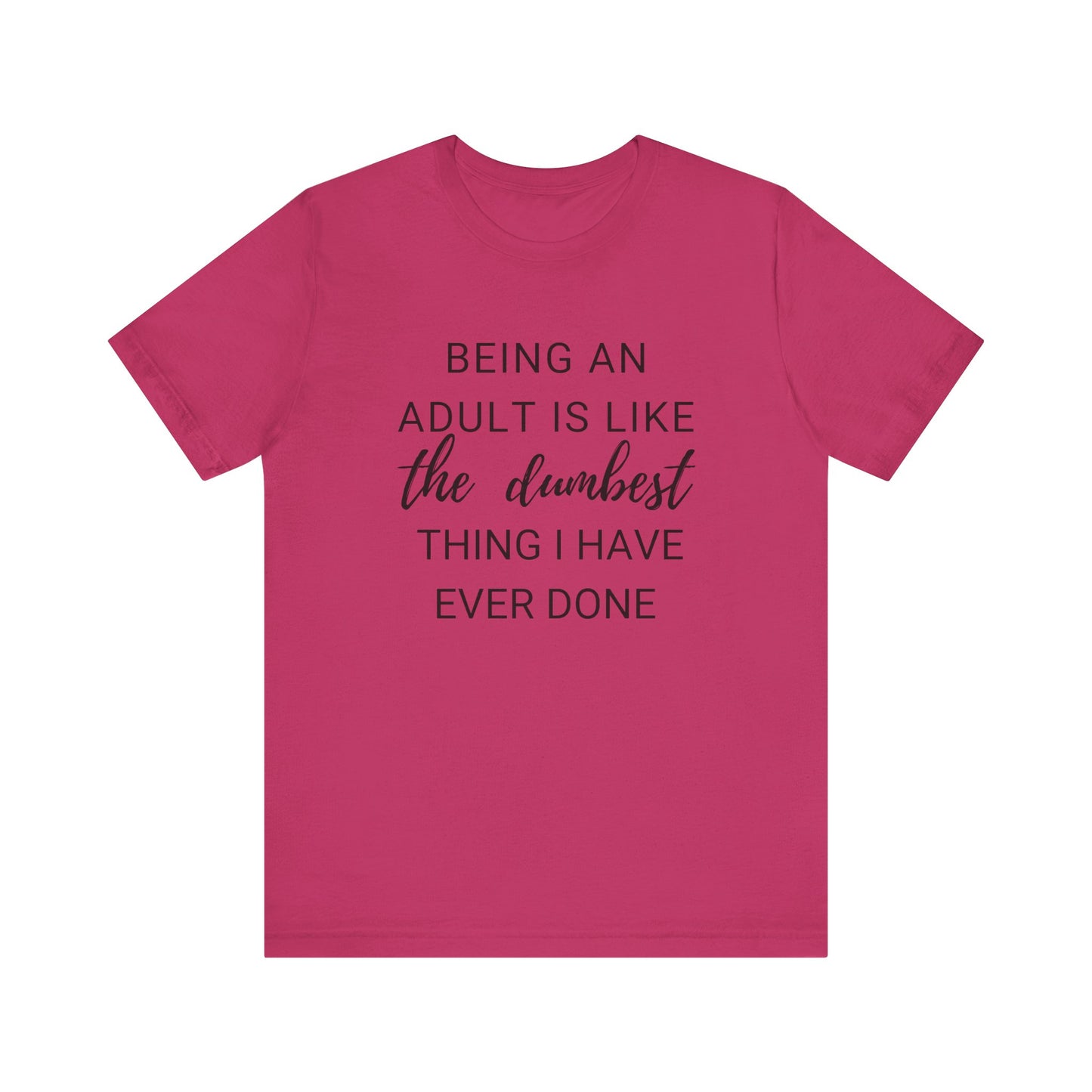 Being an Adult #2 - Graphic T-Shirt for Everyday Comfort