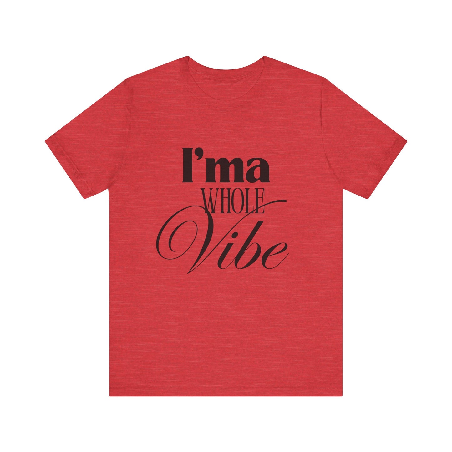 Whole Vibe Tee #2 - Perfect for Everyday Comfort