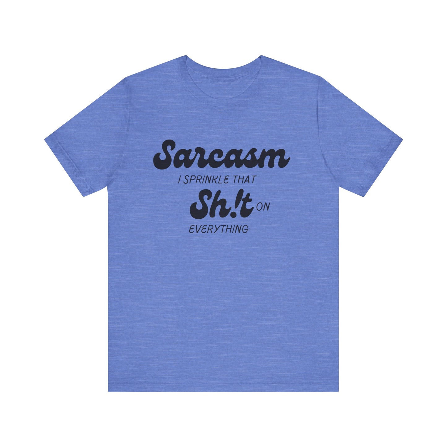 Sarcasm #2 - Graphic T-Shirt