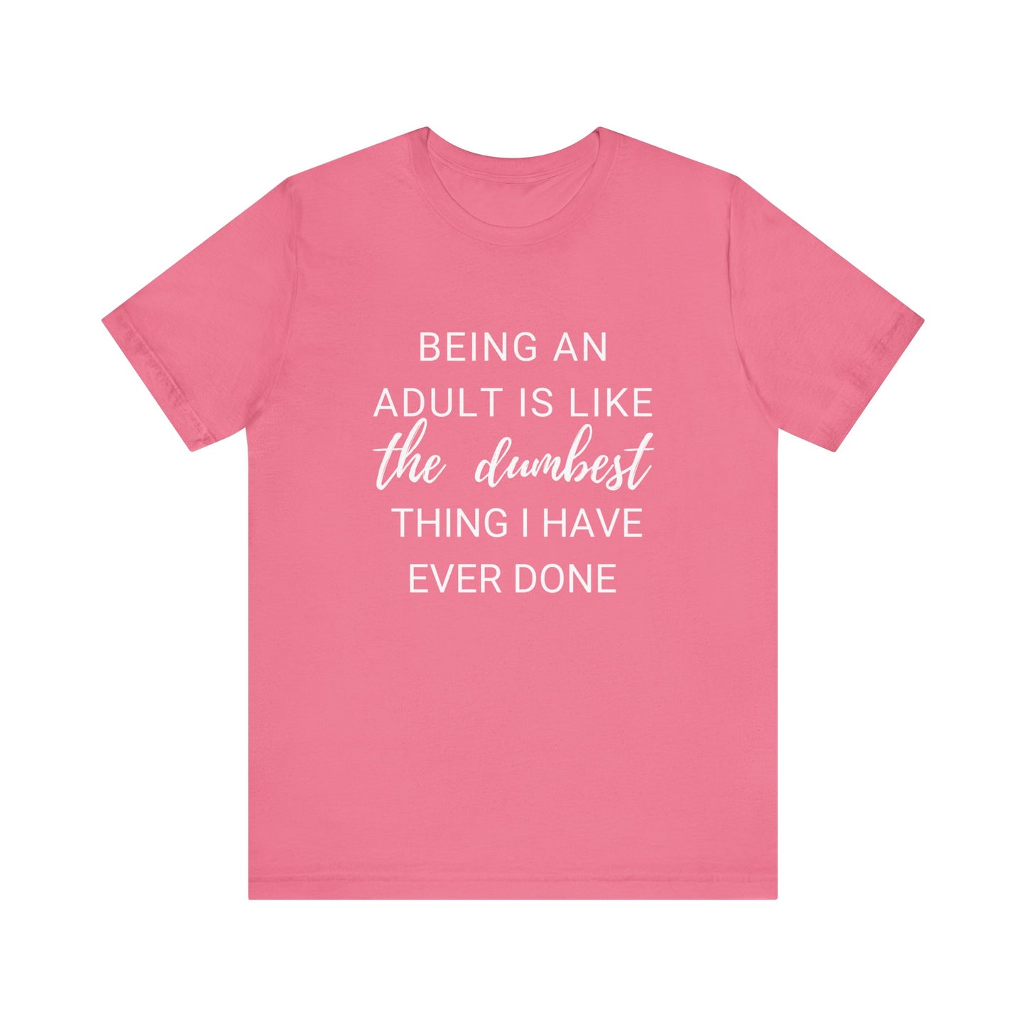 Being an Adult #1 - Graphic T-Shirt for Everyday Comfort