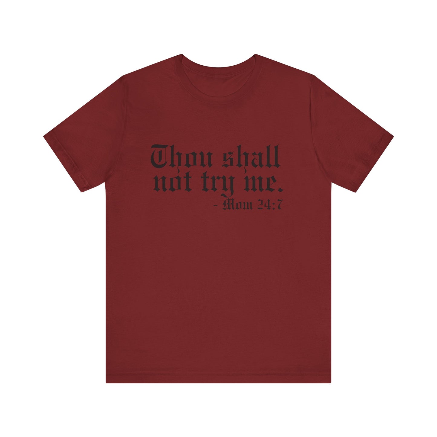 Mom's "Thou Shall Not" #2 - Graphic T-Shirt