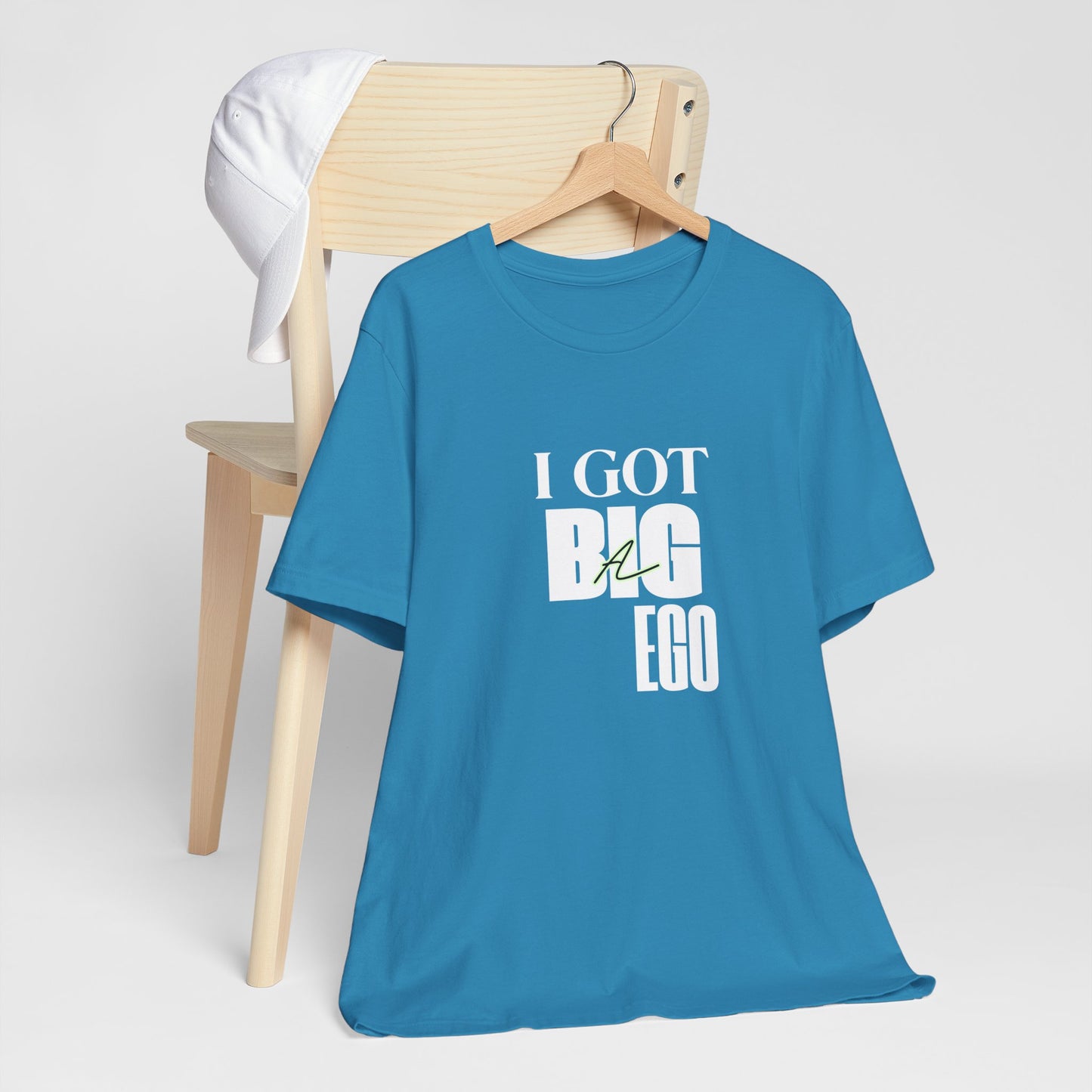 I Got Big Ego Unisex Tee #2- Bold Graphic Shirt