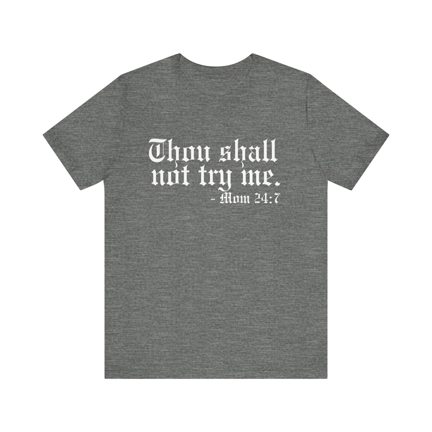 Mom's "Thou Shall Not" #1 - Graphic T-Shirt