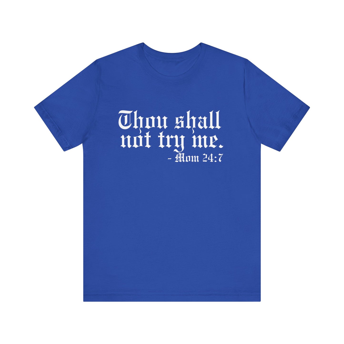 Mom's "Thou Shall Not" #1 - Graphic T-Shirt