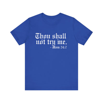 Mom's "Thou Shall Not" #1 - Graphic T-Shirt