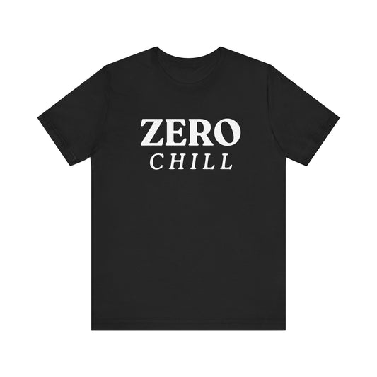 ZERO CHILL #1 - Graphic T-Shirt for Everyday Comfort
