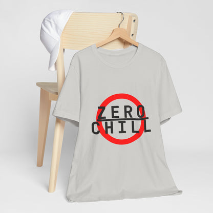 ZERO CHILL #6 - Graphic T-Shirt for Everyday Comfort