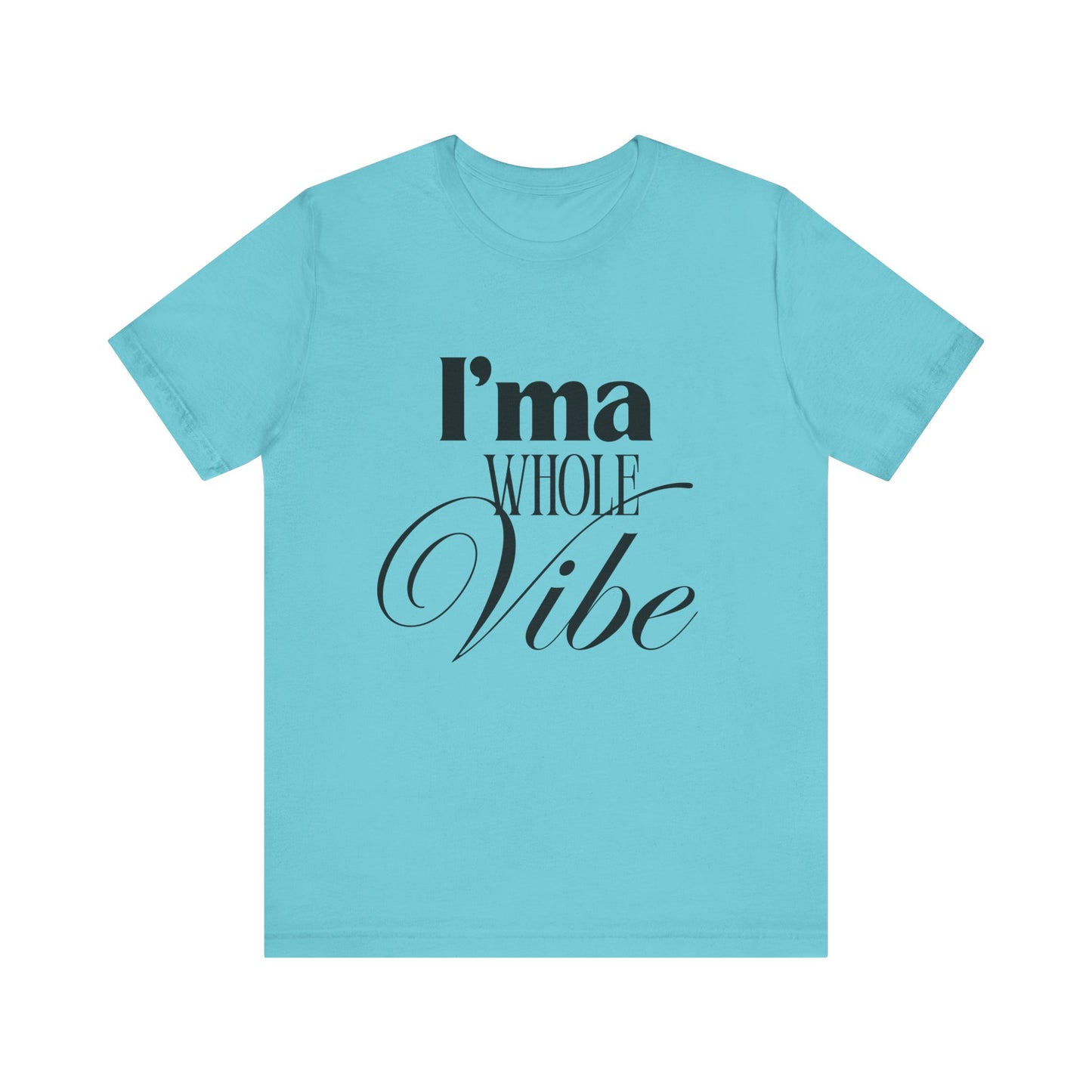 Whole Vibe Tee #2 - Perfect for Everyday Comfort