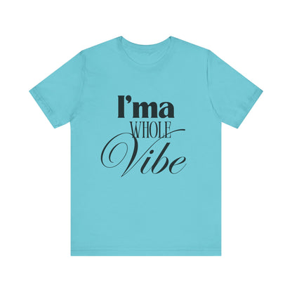 Whole Vibe Tee #2 - Perfect for Everyday Comfort