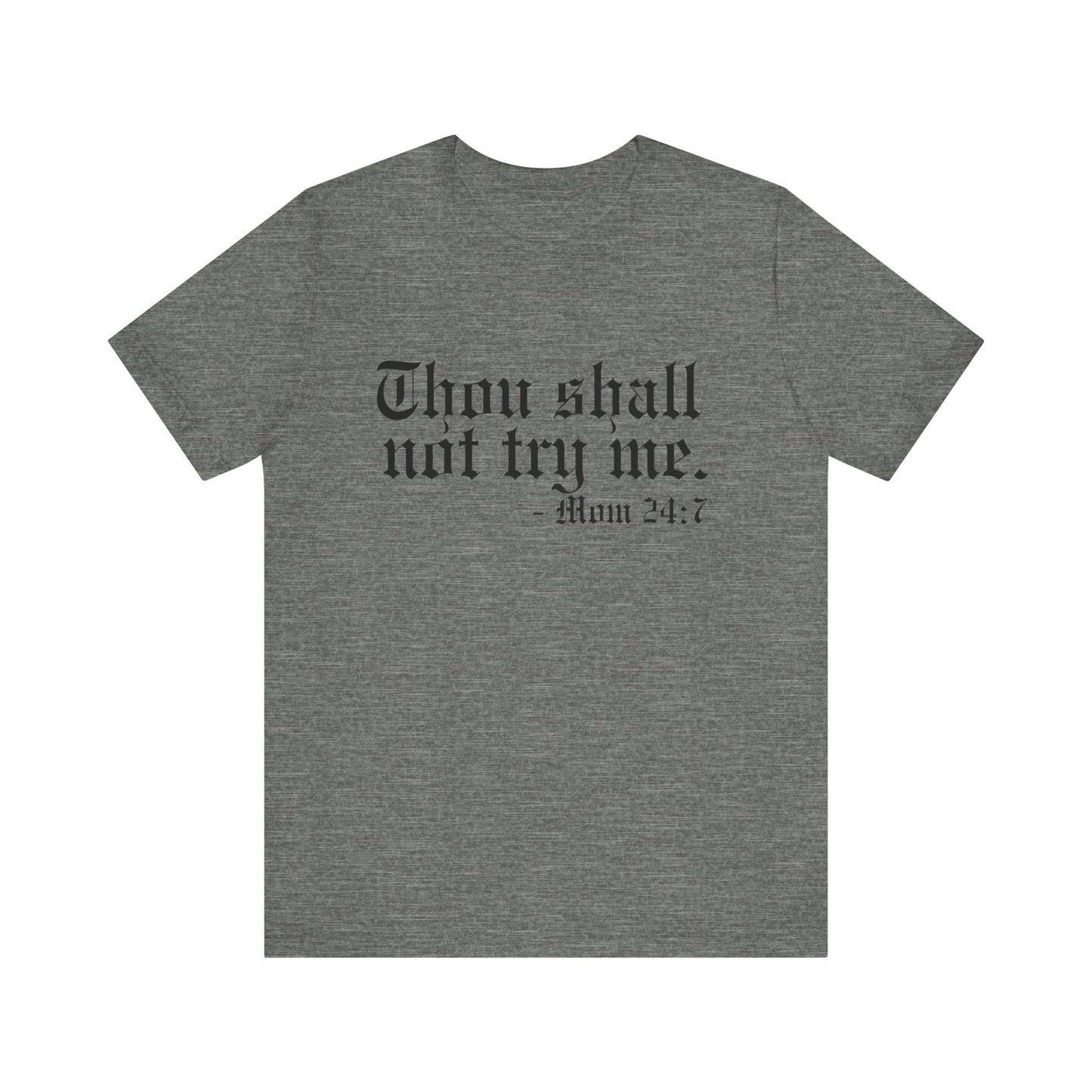Mom's "Thou Shall Not" #2 - Graphic T-Shirt