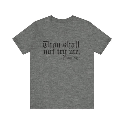 Mom's "Thou Shall Not" #2 - Graphic T-Shirt