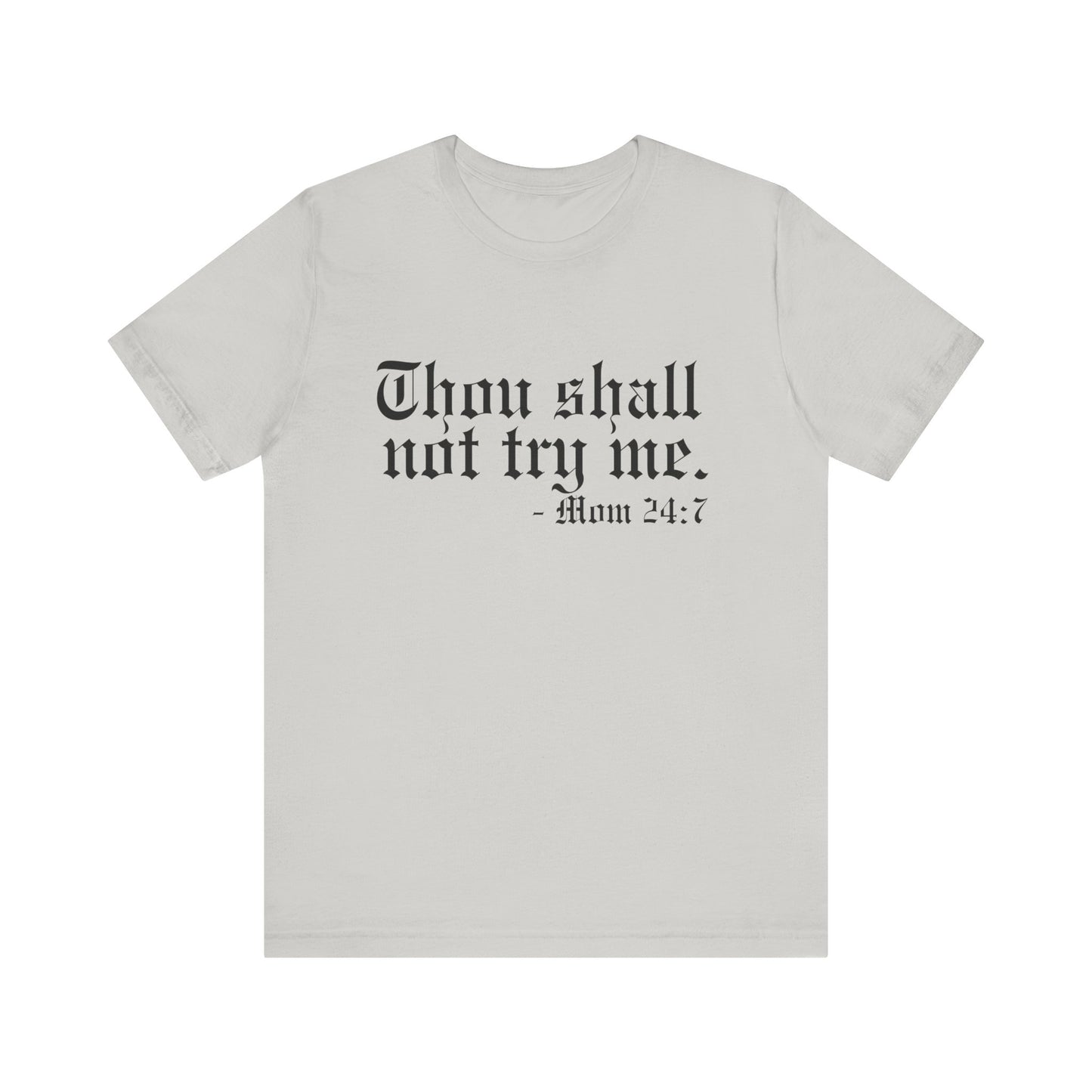 Mom's "Thou Shall Not" #2 - Graphic T-Shirt