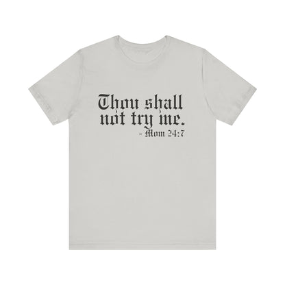 Mom's "Thou Shall Not" #2 - Graphic T-Shirt