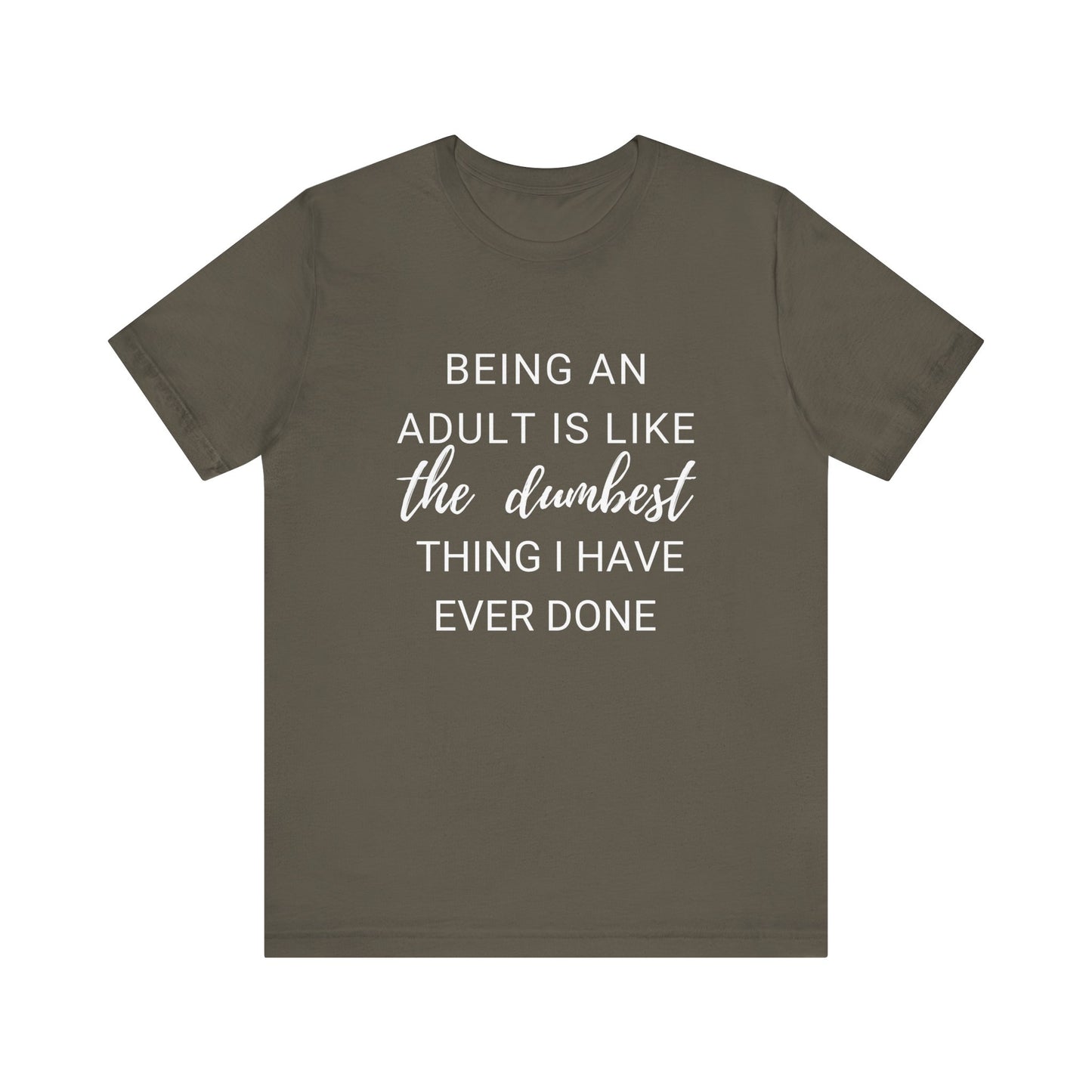 Being an Adult #1 - Graphic T-Shirt for Everyday Comfort