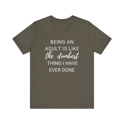 Being an Adult #1 - Graphic T-Shirt for Everyday Comfort