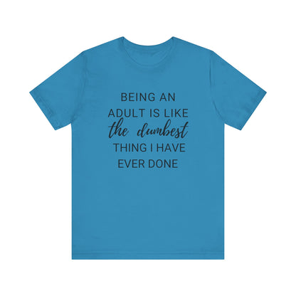 Being an Adult #2 - Graphic T-Shirt for Everyday Comfort
