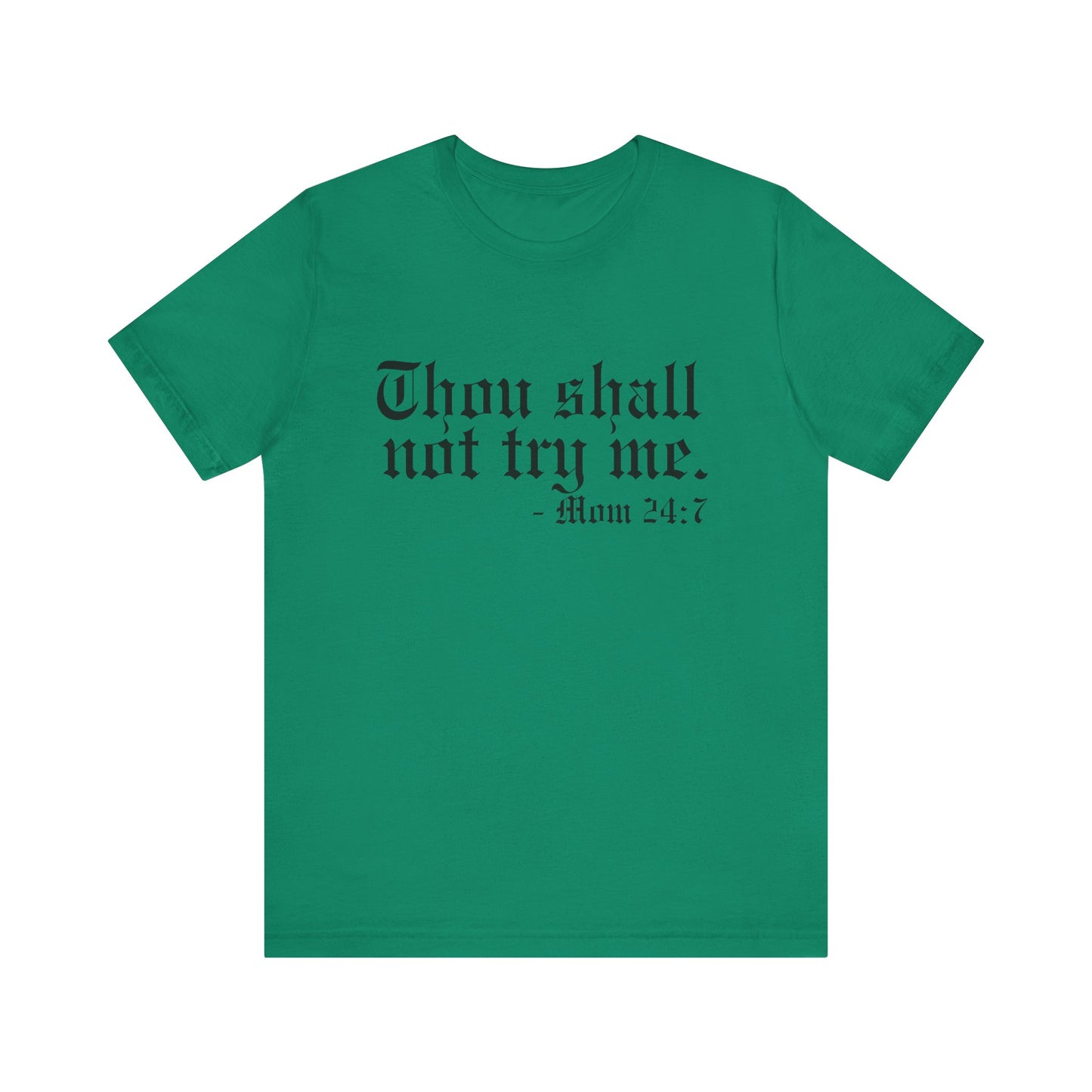 Mom's "Thou Shall Not" #2 - Graphic T-Shirt
