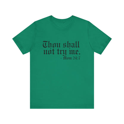 Mom's "Thou Shall Not" #2 - Graphic T-Shirt