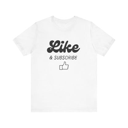 'Like & Subscribe' #2 Graphic T-Shirt for Everyday Comfort