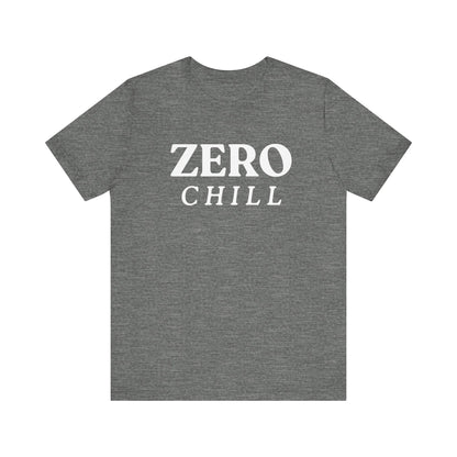 ZERO CHILL #1 - Graphic T-Shirt for Everyday Comfort