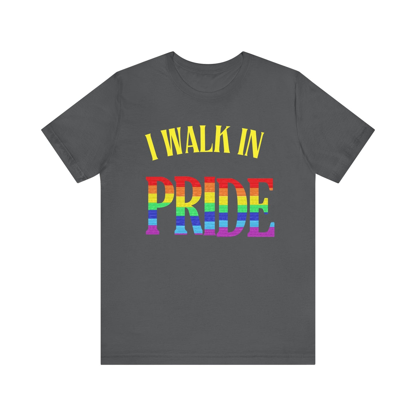 Walk In Pride - PRIDE Unisex Tee