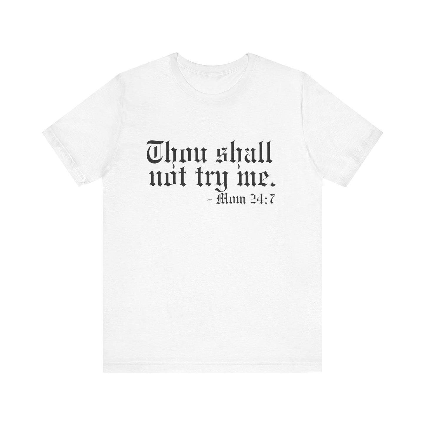 Mom's "Thou Shall Not" #2 - Graphic T-Shirt