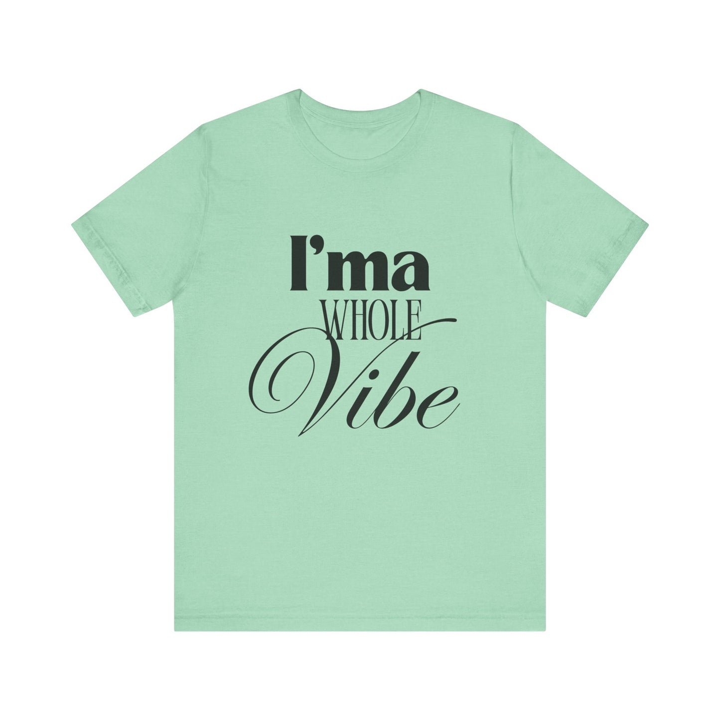 Whole Vibe Tee #2 - Perfect for Everyday Comfort
