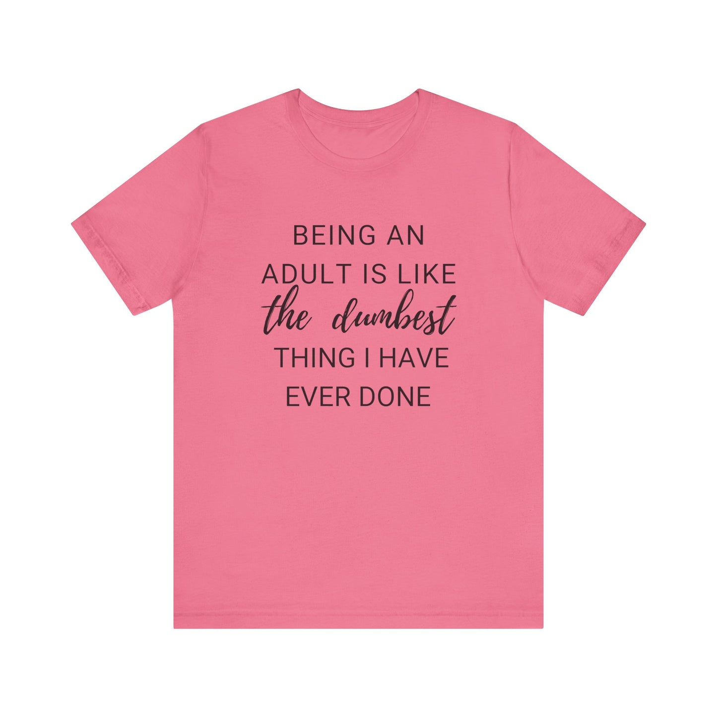 Being an Adult #2 - Graphic T-Shirt for Everyday Comfort