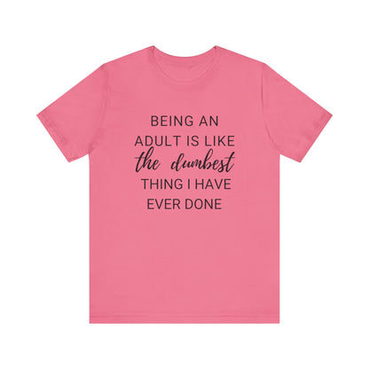 Being an Adult #2 - Graphic T-Shirt for Everyday Comfort