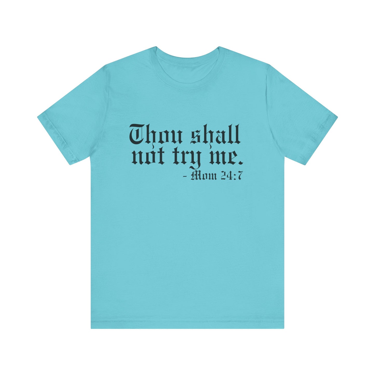 Mom's "Thou Shall Not" #2 - Graphic T-Shirt