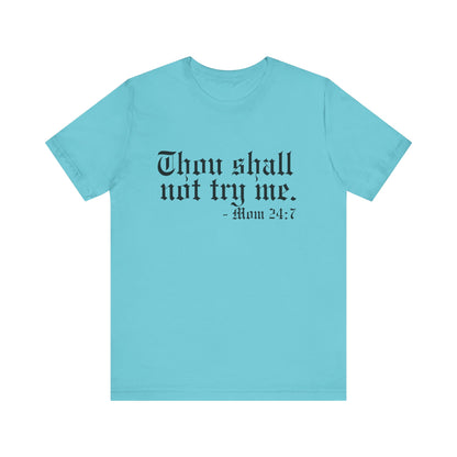 Mom's "Thou Shall Not" #2 - Graphic T-Shirt
