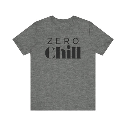 ZERO CHILL #4 - Graphic T-Shirt for Everyday Comfort