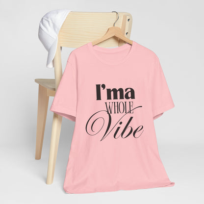 Whole Vibe Tee #2 - Perfect for Everyday Comfort