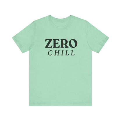 ZERO CHILL #2 - Graphic T-Shirt for Everyday Comfort