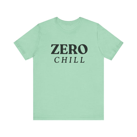 ZERO CHILL #2 - Graphic T-Shirt for Everyday Comfort