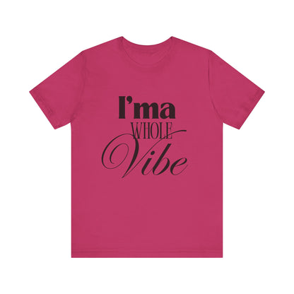 Whole Vibe Tee #2 - Perfect for Everyday Comfort