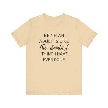 Being an Adult #2 - Graphic T-Shirt for Everyday Comfort