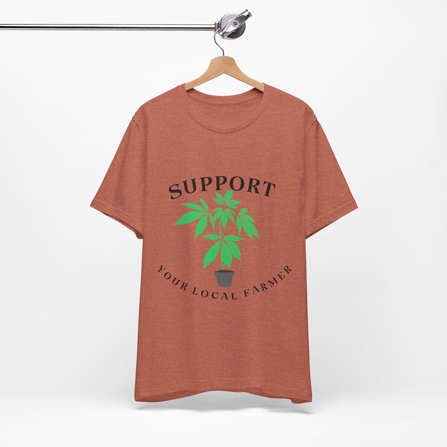 Support Your Local Farmer - Cannabis Culture Unisex Tee
