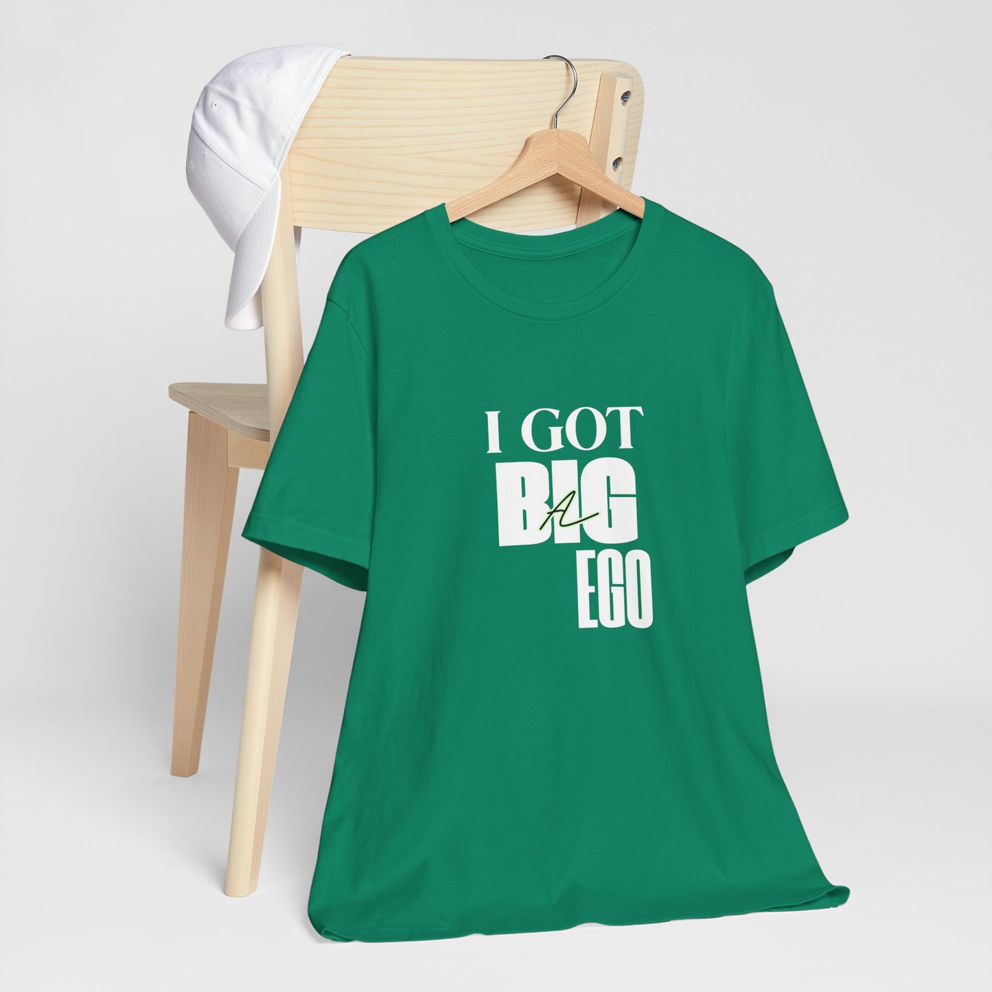 I Got Big Ego Unisex Tee #2- Bold Graphic Shirt