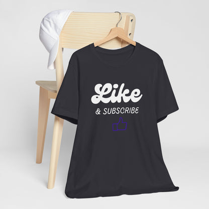 'Like & Subscribe' #1 Graphic T-Shirt for Everyday Comfort