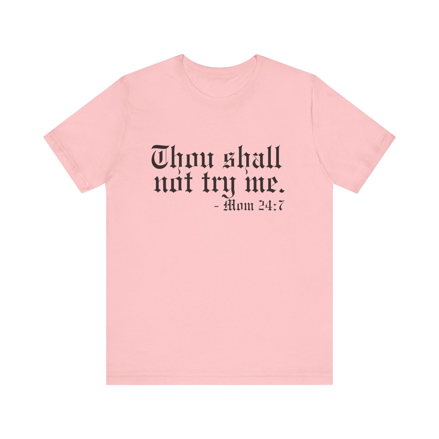 Mom's "Thou Shall Not" #2 - Graphic T-Shirt