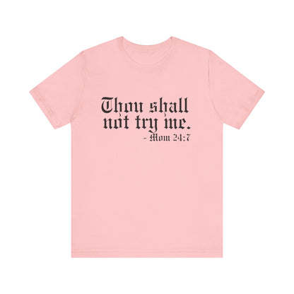 Mom's "Thou Shall Not" #2 - Graphic T-Shirt