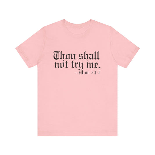 Mom's "Thou Shall Not" #2 - Graphic T-Shirt